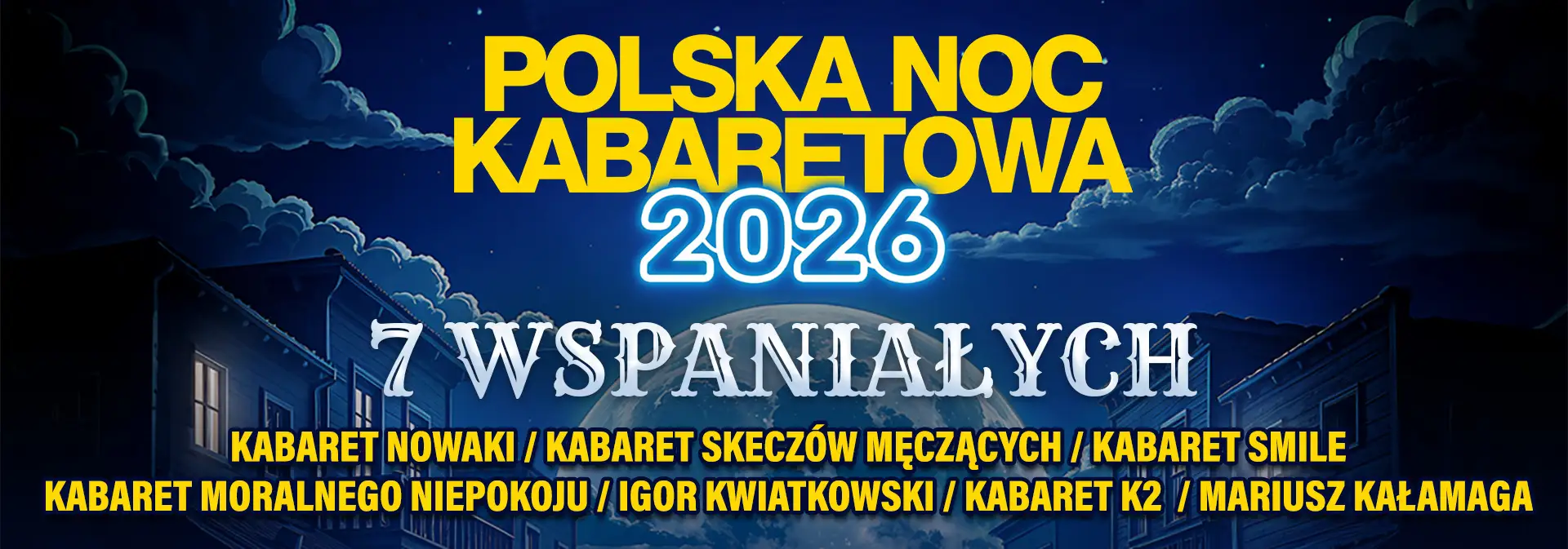 Polska Noc Kabaretowa 2026 – Siedmiu wspaniałych!